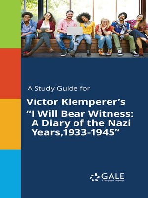 cover image of A Study Guide for Victor Klemperer's "I Will Bear Witness: A Diary of the Nazi Years,1933-1945"